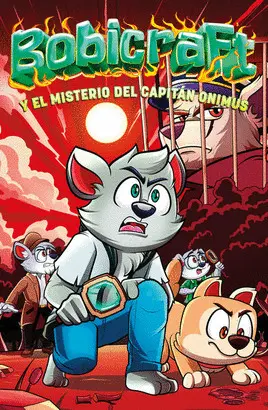 BOBICRAFT 4 - BOBICRAFT Y EL MISTERIO DEL CAPITÁN ONIMUS