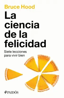 LA CIENCIA DE LA FELICIDAD